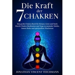 Die Kraft der 7 Chakren