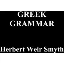 Benediction Classics Greek Grammar