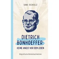 Brunnen Verlag Gießen Dietrich Bonhoeffer: Keine Angst vor dem