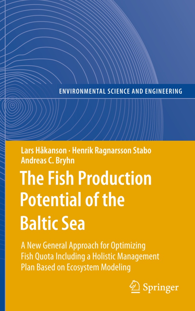 The Fish Production Potential Of The Baltic Sea - Lars Håkanson  Henrik Ragnarsson Stabo  Andreas C. Bryhn  Kartoniert (TB)