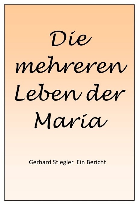 Die Mehreren Leben Der Maria - Gerhard Stiegler, Kartoniert (TB)
