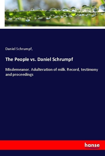 The People Vs. Daniel Schrumpf - Daniel Schrumpf  Kartoniert (TB)