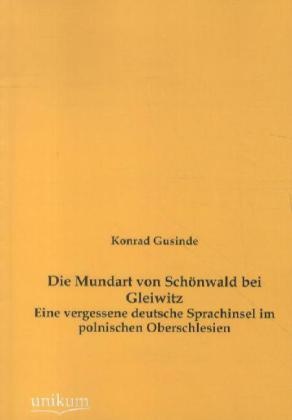 Die Mundart Von Schönwald Bei Gleiwitz  Kartoniert (TB)