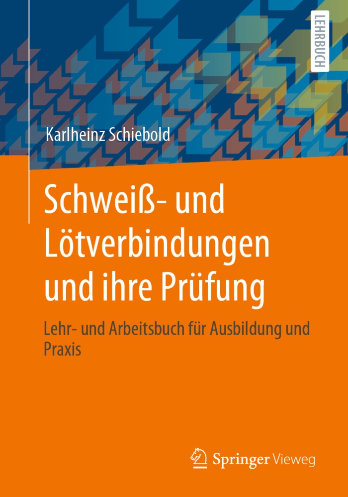 Schweiß- Und Lötverbindungen Und Ihre Prüfung - Karlheinz Schiebold  Kartoniert (TB)
