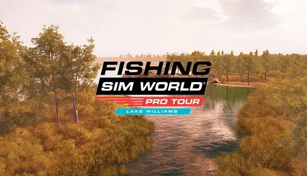 Fishing Sim World: Pro Tour - Lake Williams