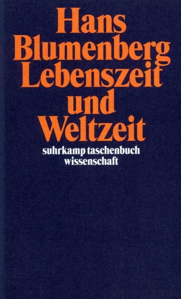 Lebenszeit Und Weltzeit - Hans Blumenberg  Taschenbuch