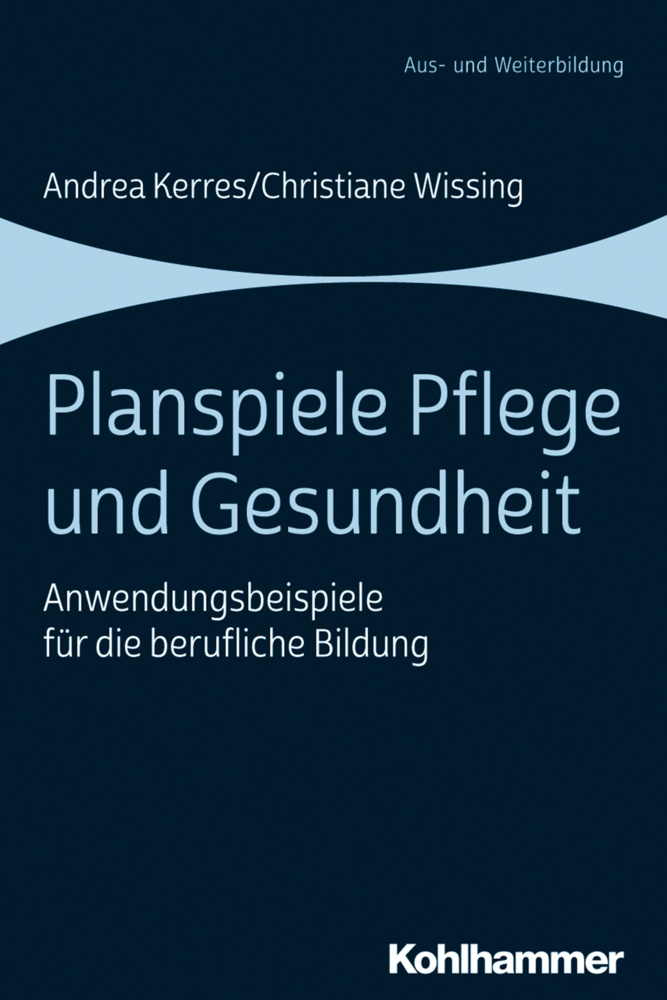 Planspiele Pflege Und Gesundheit - Andrea Kerres  Christiane Wissing  Kartoniert (TB)