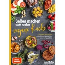 smarticular Selber machen statt kaufen – vegane Küche: