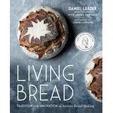 AVERY Living Bread: Tradition and Innovation in Artisan Bread Making: A Baking Book