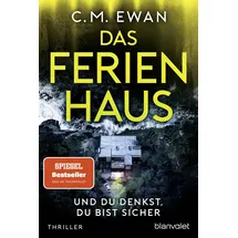 Blanvalet Verlag Das Ferienhaus - Und du denkst, du bist sicher