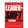 Greenleaf Book Group The Leader-Shift Playbook: 4 Simple Changes to Score Big and Unleash Your Team's Potential