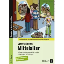 Persen Verlag i.d. AAP Lernstationen: Mittelalter: Differenziertes Material für Schüler mit geistiger Behinderung (5. bis 9. Klasse) (Stationenlernen im Förderschwerpunkt GE)