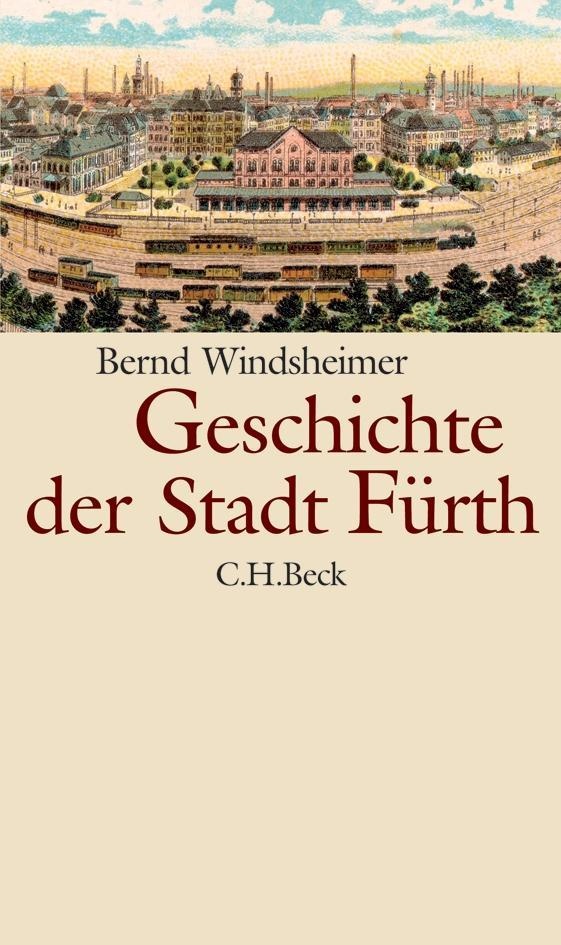 Geschichte Der Stadt Fürth - Bernd Windsheimer  Gebunden