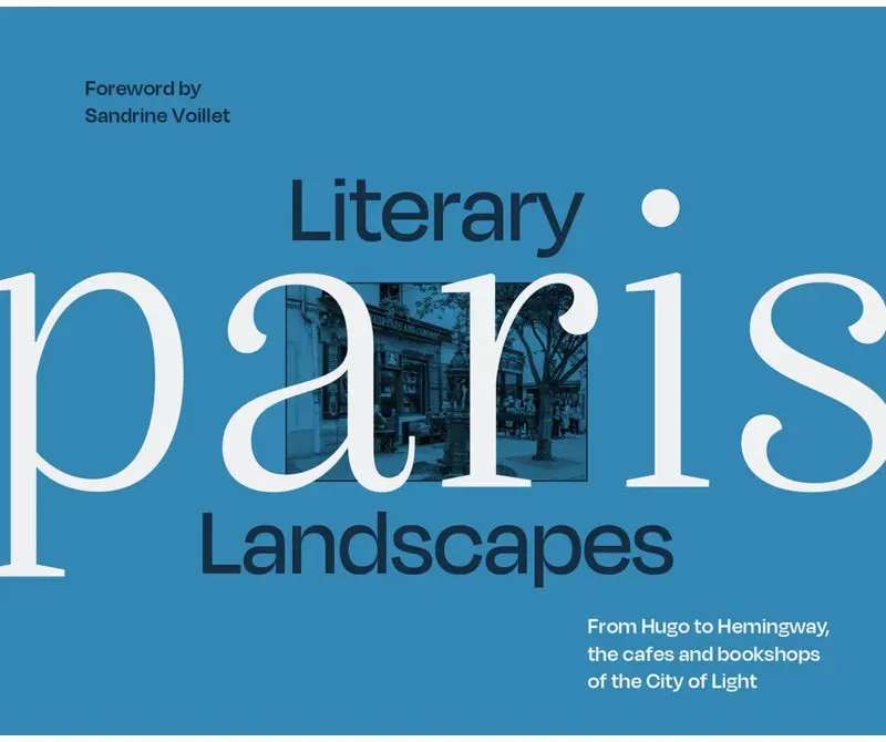 Literary Landscapes Paris - Dominic Bliss  Gebunden