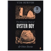 Faber & Faber London The Melancholy Death Of Oyster Boy - Tim Burton Kartoniert (TB)