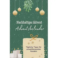 FlipFlop Nachhaltiger Advent- der Adventskalender - Das perfekte Geschenk für Frauen und Männer 2024: Tägliche Tipps für umweltbewusstes Handeln