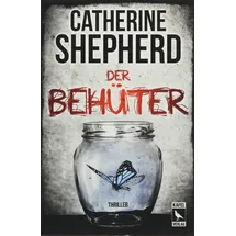 Kafel Verlag Der Behüter: Thriller