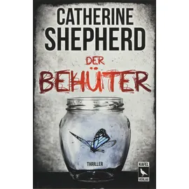 Kafel Verlag Der Behüter: Thriller