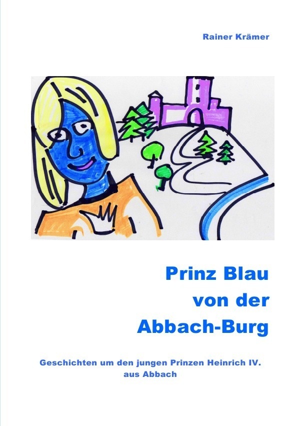 Prinz Blau Von Der Abbach-Burg - Rainer Krämer  Kartoniert (TB)