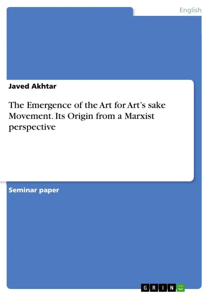 The Emergence of the Art for Art's sake Movement. Its Origin from a Marxist perspective: eBook von Javed Akhtar
