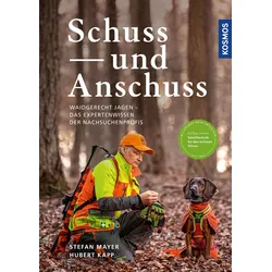 Schuss und Anschuss – Die Profitipps der Schweißhundestation Südschwarzwald