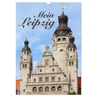 Calvendo Mein Leipzig (Wandkalender 2026 DIN A3 hoch), CALVENDO