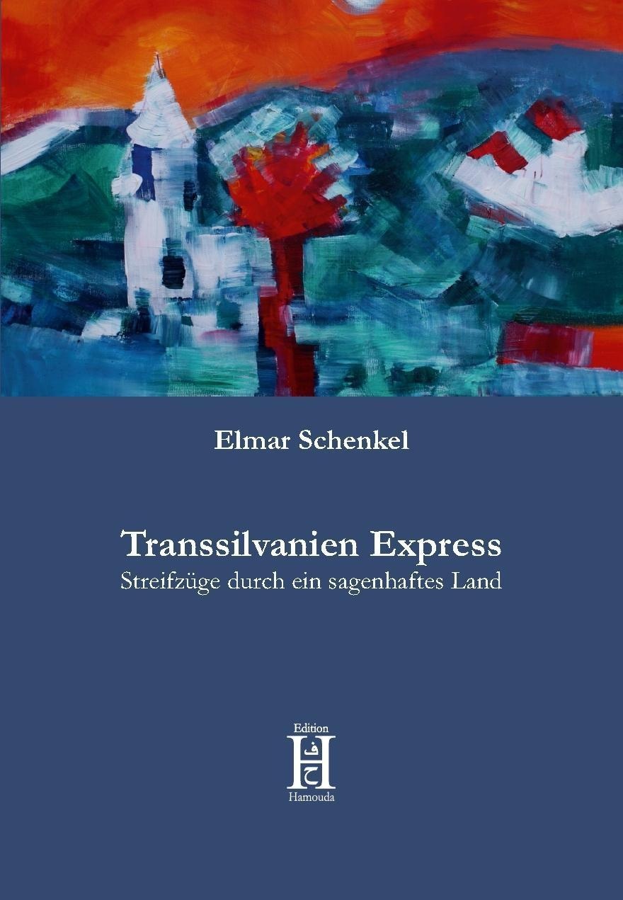 Transsilvanien Express - Elmar Schenkel  Taschenbuch