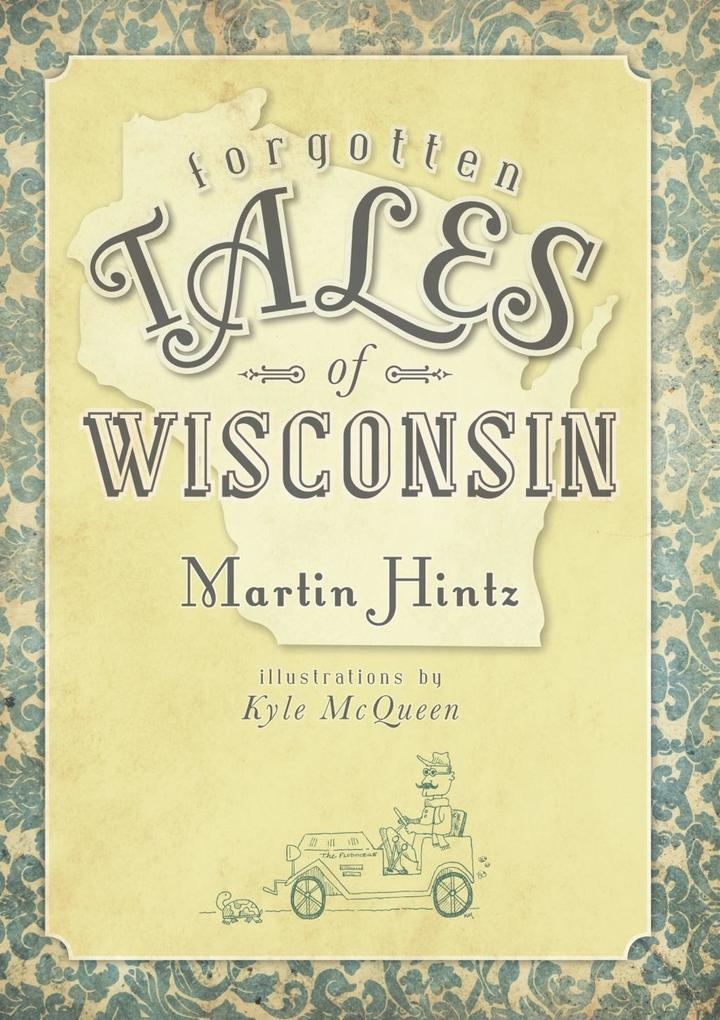 Forgotten Tales of Wisconsin: eBook von Martin Hintz