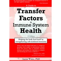 BookSurge Publishing A Guide to Transfer Factors and Immune System Health: 2nd edition, Helping the body heal itself by strengthening cell-mediated immunity