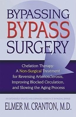 Bypassing Bypass Surgery: Taschenbuch von Elmer M. Cranton