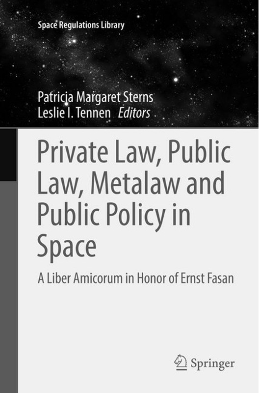 Private Law, Public Law, Metalaw And Public Policy In Space, Kartoniert (TB)