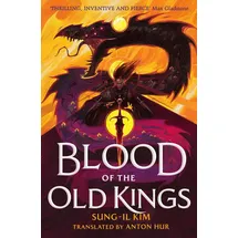 Little Brown Book Group Blood of the Old Kings von Sung-Il Kim / Little Brown Book Group / Taschenbuch