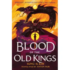 Little Brown Book Group Blood of the Old Kings von Sung-Il Kim / Little Brown Book Group / Taschenbuch