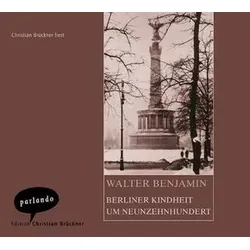 Berliner Kindheit um neunzehhundert, 2 Audio-CDs