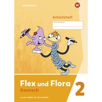 Westermann Schulbuchverlag Flex und Flora 2. Arbeitsheft 2: zur