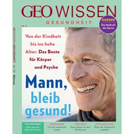 Gruner + Jahr GEO Wissen Gesundheit / GEO Wissen Gesundheit 20/22 - Mann, bleib gesund!
