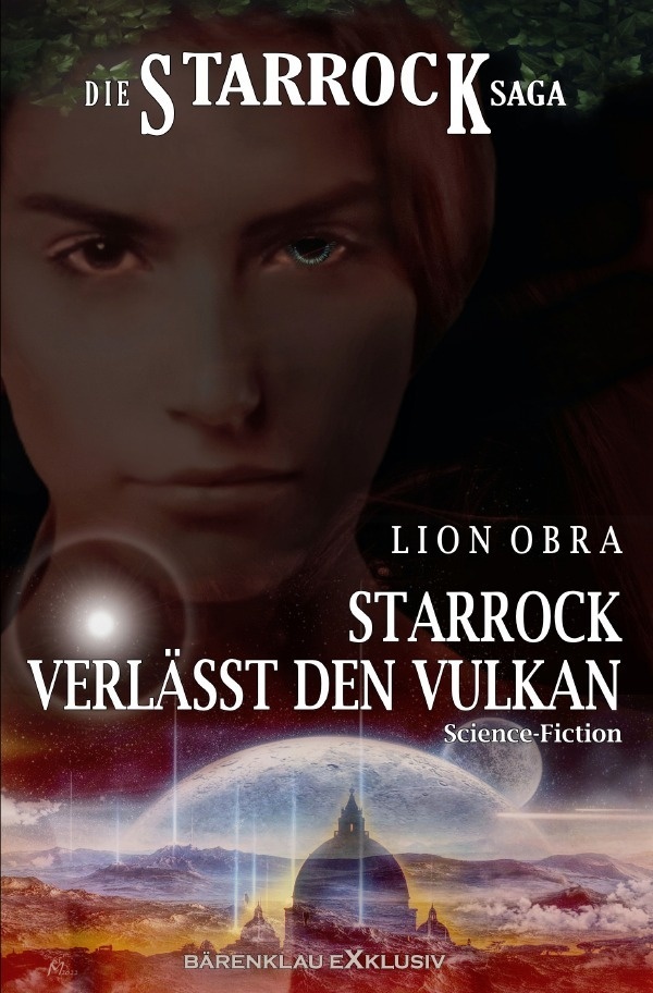 Die Starrock-Saga - Starrock Verlässt Den Vulkan - Lion Obra  Kartoniert (TB)