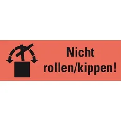 Aufkleber I Hinweisetikett Nicht rollen/kippen!, leuchtrot, Haftpapier, permanent, 147x50mm, 250/RO