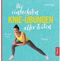 Die einfachsten Knie-Übungen aller Zeiten Buch 1 St