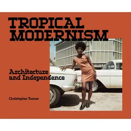 V&A Tropical Modernism: Architecture and Independence