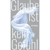 Clv Glaube ist kein Gefühl