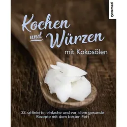 Kochen und Würzen mit Kokosölen