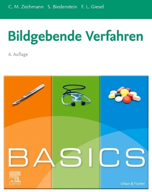 Basics Bildgebende Verfahren - Christian M. Zechmann  Stephanie Biedenstein  Frederik L. Giesel  Kartoniert (TB)