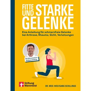 Fitte und starke Gelenke - ganzheitliches Handbuch mit den besten Übungen für gesunde Mobilität von Wolfgang Schillings/ med. Wolfgang Schillings / St