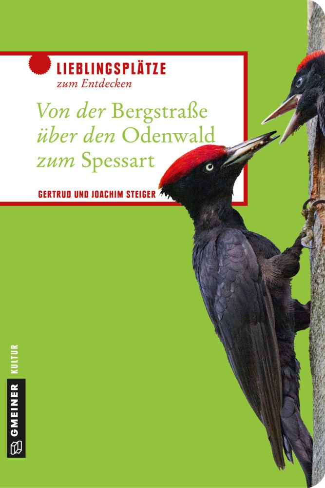 Lieblingsplätze / Von Der Bergstraße Über Den Odenwald Zum Spessart - Gertrud Steiger  Joachim Steiger  Kartoniert (TB)
