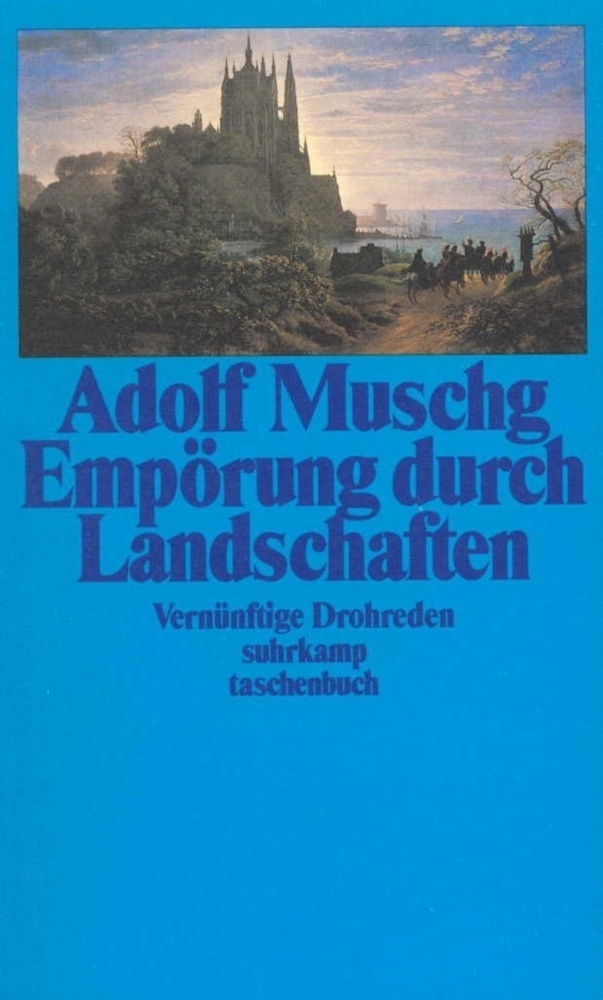 Empörung Durch Landschaften - Adolf Muschg  Taschenbuch