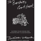 Abrams Books The Barbuto Cookbook: California-Italian Cooking from the Beloved West Village Restaurant: California-italian Cooking from Jonathan Waxman's Beloved West Village Restaurant