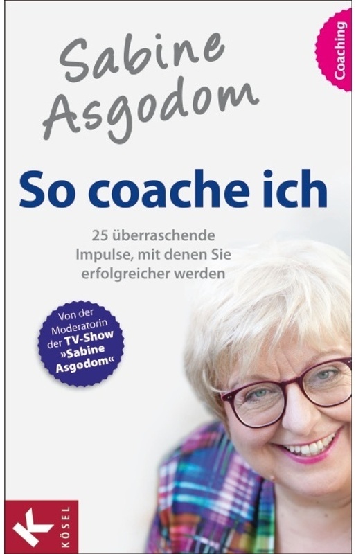 Sabine Asgodom - So Coache Ich - Sabine Asgodom  Kartoniert (TB)