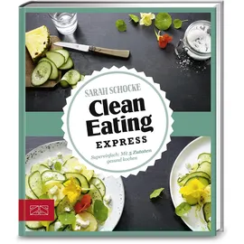 ZS - ein Verlag der Edel Verlagsgruppe Clean Eating Express