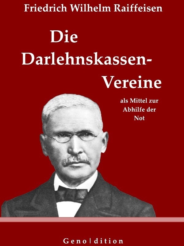 Friedrich Wilhelm Raiffeisen: Die Darlehnskassen-Vereine Als Mittel Zur Abhilfe Der Not - Marvin Brendel  Kartoniert (TB)